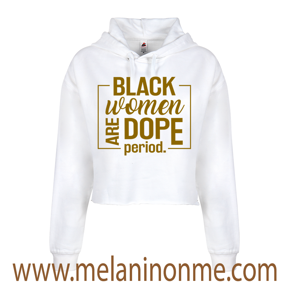 Black Women Are Dope Crop Hoodie