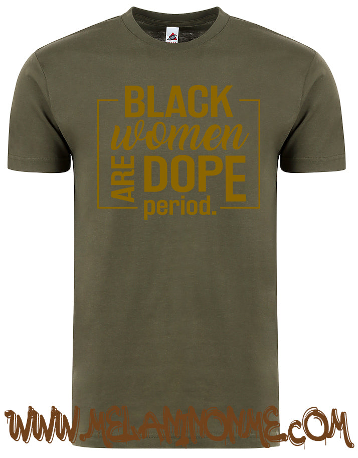 Black Women Are Dope Tshirt - Unisex