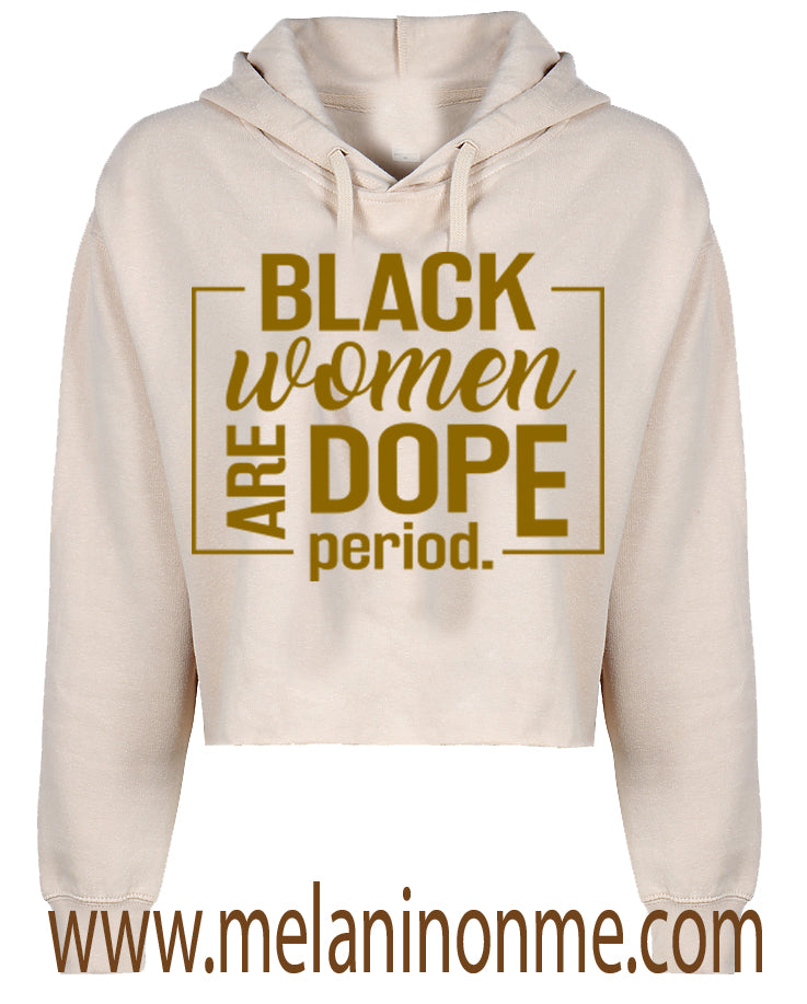 Black Women Are Dope Crop Hoodie
