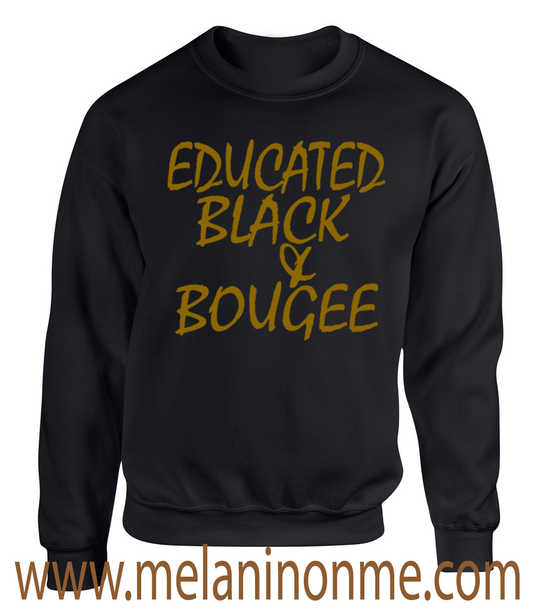 Educated Black Bougee Sweatshirt