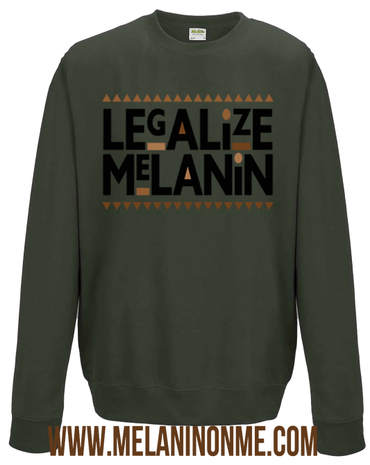 Legalize Melanin Sweatshirt