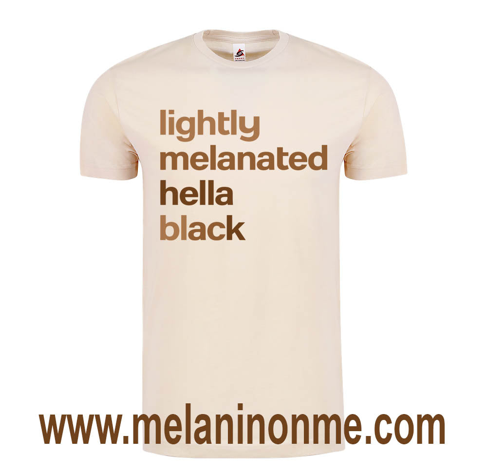 Lightly Melanated Hella Black Tshirt - Unisex