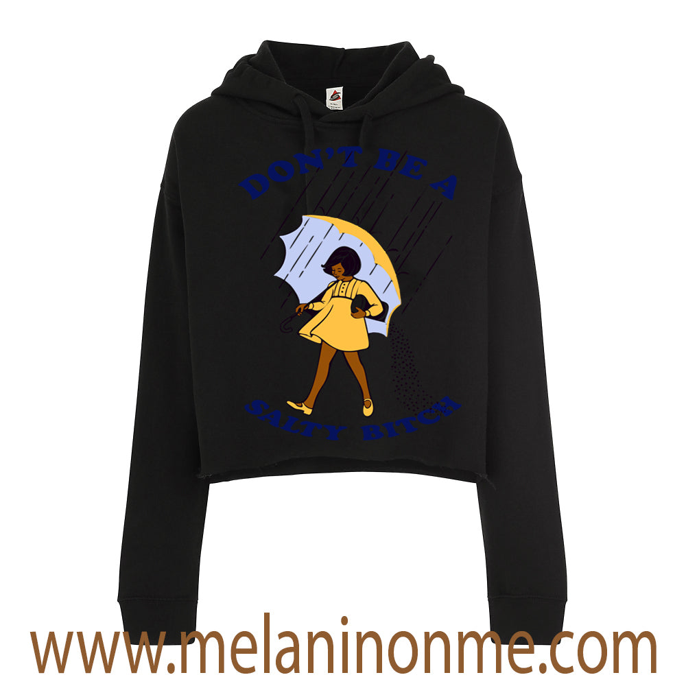 Don't Be A Salty Crop Hoodie
