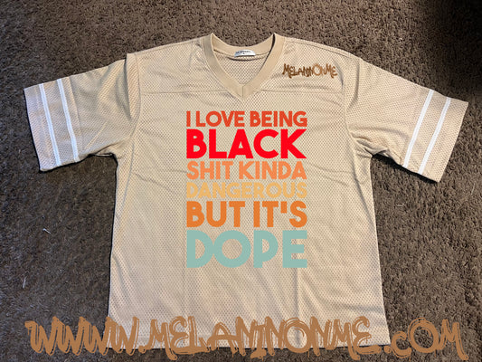 I love being black shit kinda dangerous but its dope