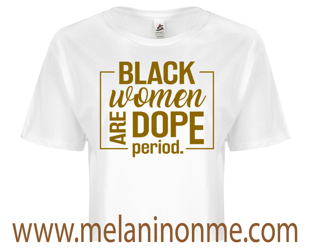 Black Women Are Dope Crop