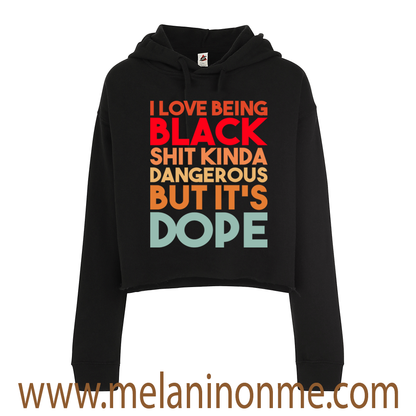 Dangerous But It's Dope Crop Hoodie