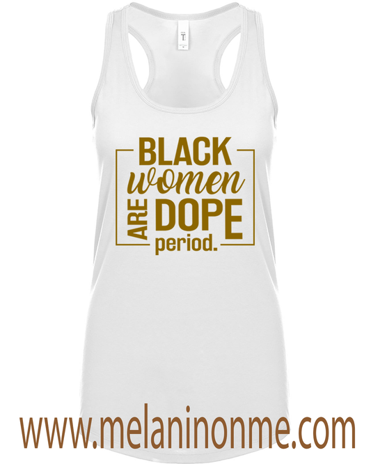 Black Women Are Dope Tank Top