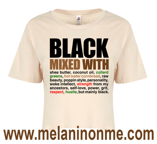 Black Mixed With Melanin Crop Top