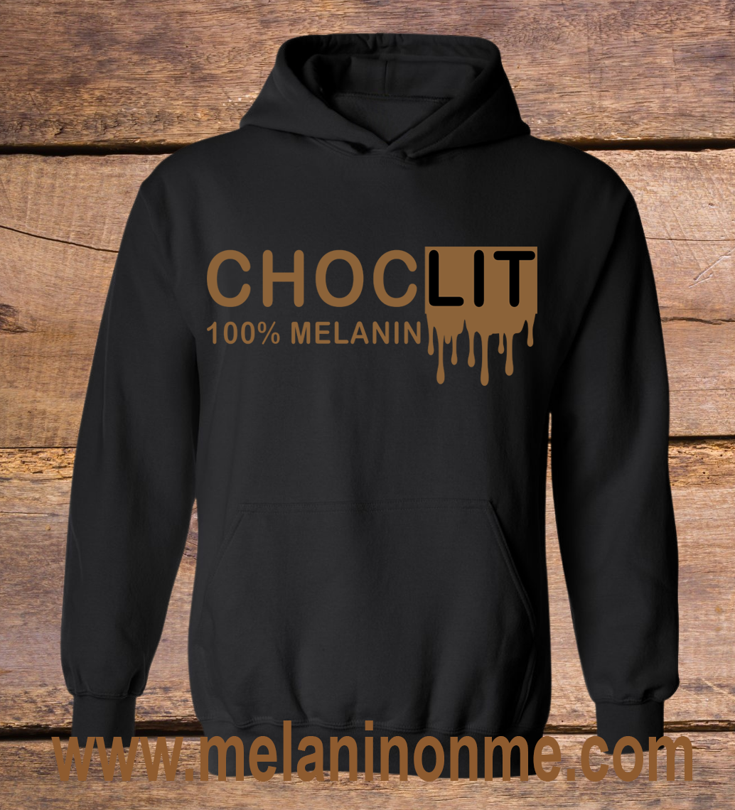 ChocLit 100% Melanin Hoodie