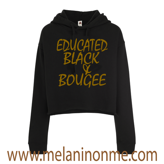 Educated Black Bougee Crop Hoodie