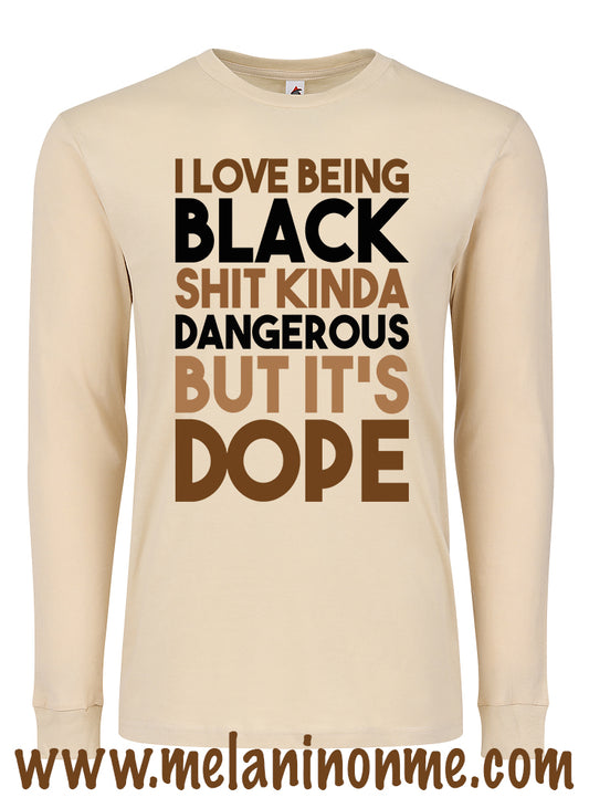 Love Being Black Shit Kinda Dangerous But Its Dope