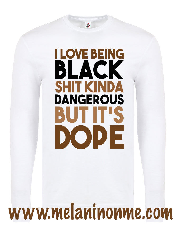 Love Being Black Shit Kinda Dangerous But Its Dope