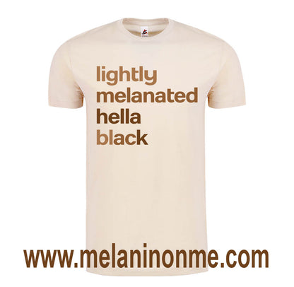 Lightly Melanated Hella Black Tshirt - Unisex
