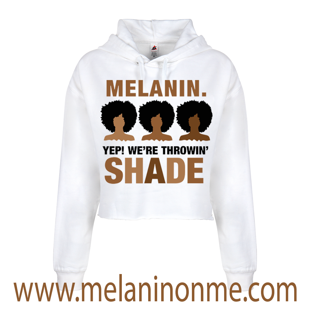 Melanin Yep We're Throwin Shade Crop Hoodie
